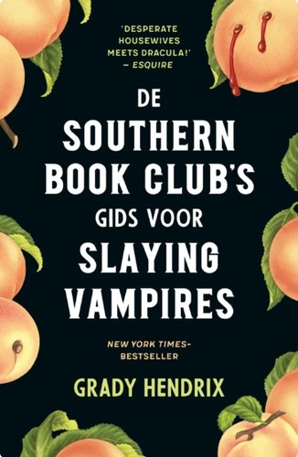 Grady Hendrix: The Southern Book Club's Guide to Slaying Vampires (Paperback, AW Bruna)