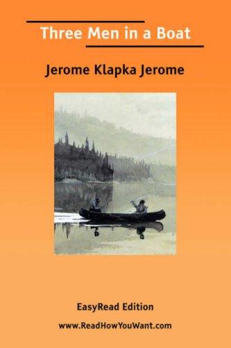 Jerome Jerome: Three Men in a Boat (Paperback, 2006, ReadHowYouWant.com)