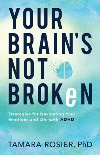 Tamara PhD Rosier: Your Brain's Not Broken (Paperback, 2021, Revell)