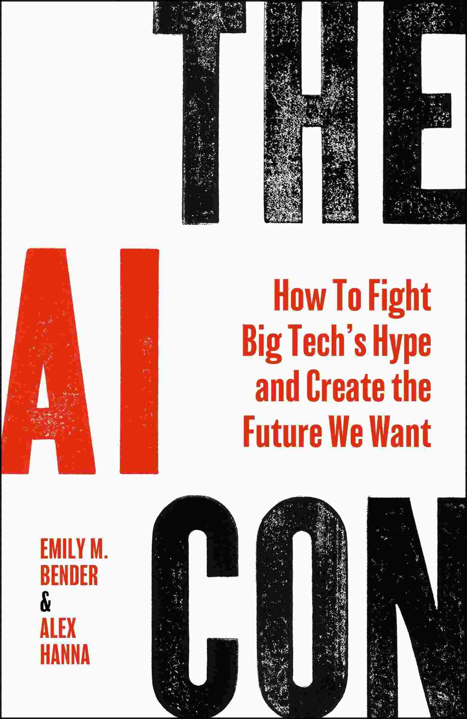 Emily M. Bender, Alex Hanna: The AI Con (Hardcover, 2025, HarperCollins Publishers)