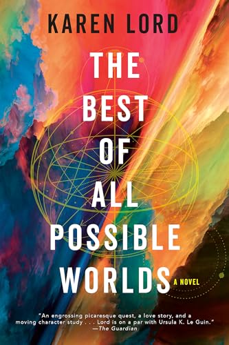 Karen Lord, Karen Lord: The Best of All Possible Worlds (Paperback, 2024, Orion Publishing Co)