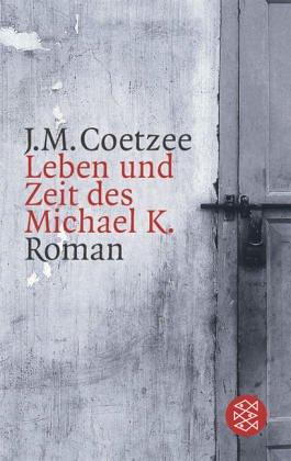 J. M. Coetzee: Leben und Zeit des Michael K. (Paperback, German language, Fischer (Tb.), Frankfurt)