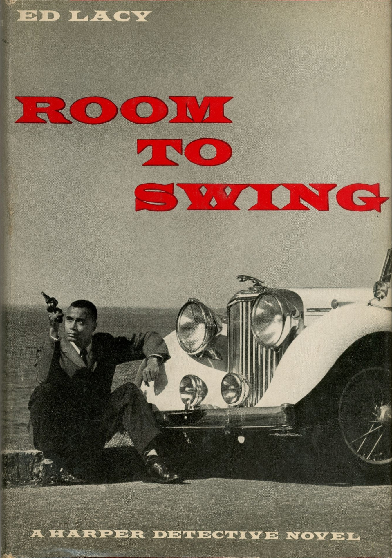 Ed Lacy: Room to Swing (Hardcover, 1957, Harper & Brothers)