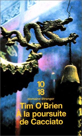 Tim O'Brien: A la poursuite de Cacciato (French language, 2000, Editions 10/18)
