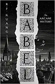 R. F. Kuang (duplicate): Babel (Hardcover, 2022, Harper Voyager, HarperCollins)