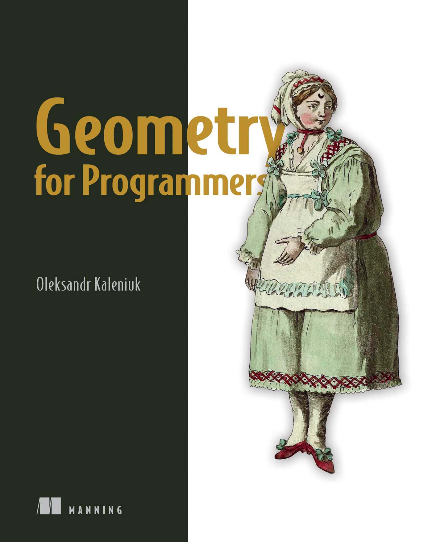 Oleksandr Kaleniuk: Geometry for Programmers (2023, Manning Publications Co. LLC)