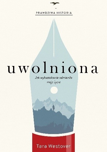 Tara Westover: Uwolniona (2020, Wydawnictwo Czarna Owca)