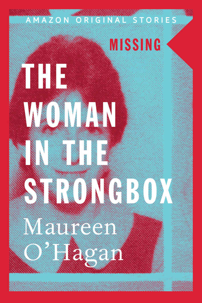 Maureen O'Hagan: The Woman in the Strongbox (EBook, 2018, Amazon Original Stories)