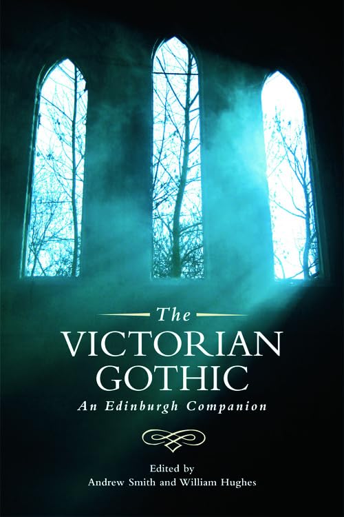 William Hughes, Andrew Smith: Victorian Gothic (Paperback, 2015, Edinburgh University Press)