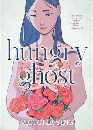 Victoria Ying: Hungry Ghost (2023, Roaring Brook Press)