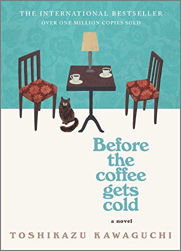Toshikazu Kawaguchi: Before the Coffee Gets Cold (2020, Harlequin Enterprises ULC)