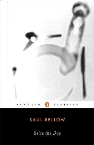 Saul Bellow: Seize the Day (Paperback, 2003, Penguin Books)
