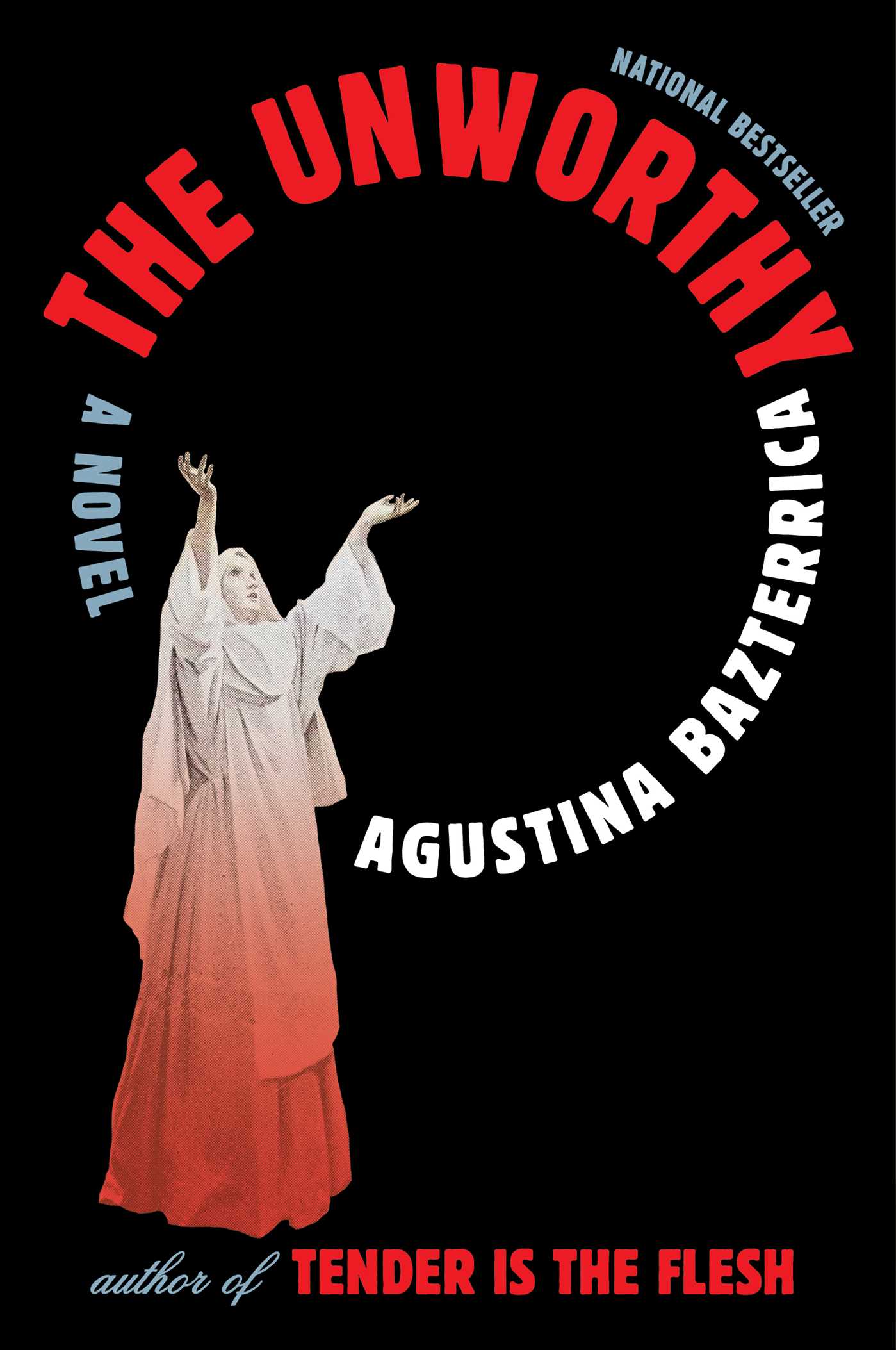 Agustina Bazterrica: The Unworthy (EBook, 2025, Scribner)