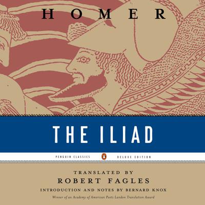 Homer, Vidish Athavale, Robert Fagles: The Iliad (AudiobookFormat, 2025, Penguin Random House Audio Publishing Group)
