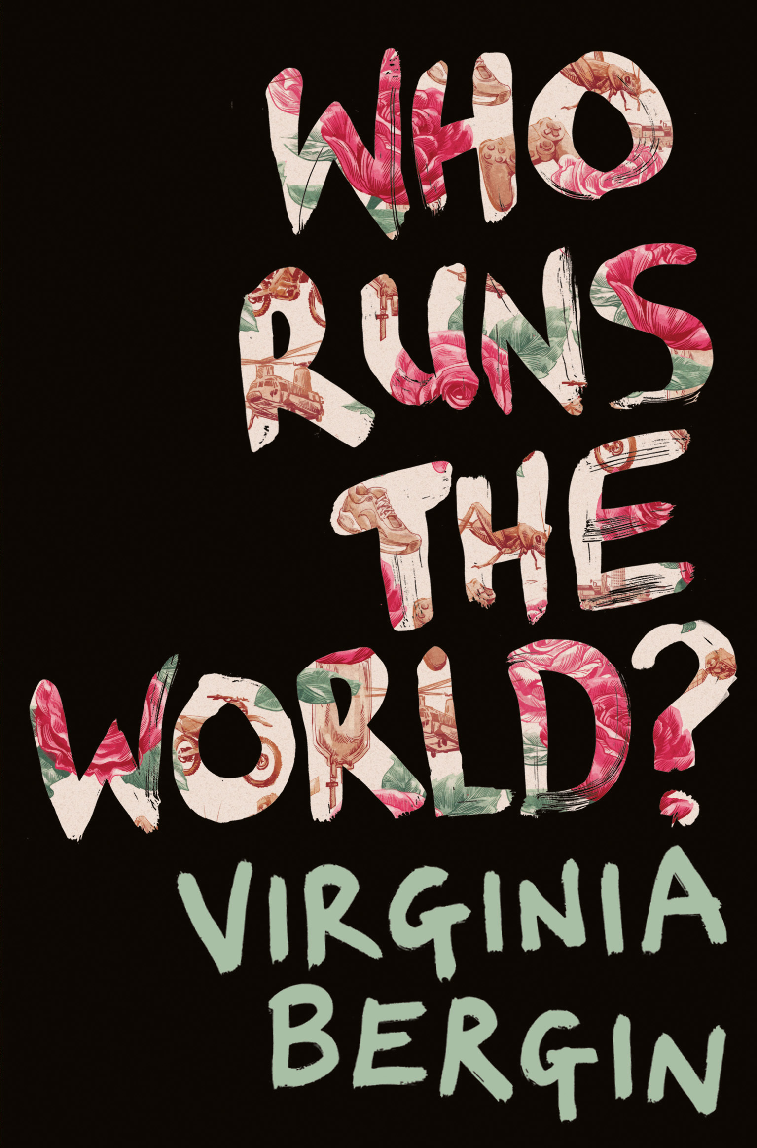 Virginia Bergin: Who Runs the World? (EBook, 2017, Macmillan Children's Books)