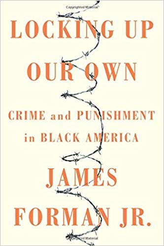 James Forman: Locking up our own (2017)