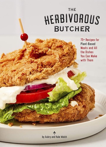Aubry Walch, Kale Walch, Danny Seo, Sandra Soria: Herbivorous Butcher Cookbook (2022, Chronicle Books LLC)
