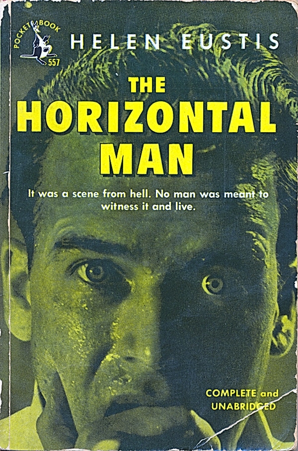 Helen Eustis: The Horizontal Man (Paperback, 1945, Pocket Books)